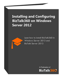 Installing and Configuring BizTalk360 on Windows Server 2012 / BizTalk Server 2013 (user guide)